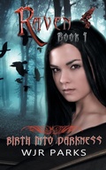 Cover: Birth Into Darkness - Ravenverse Publishing