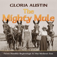 Abbildung von: The Mighty Mule - Equine Heritage Institute