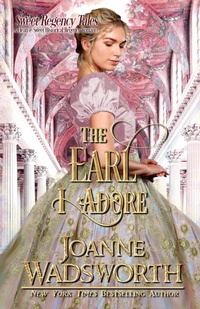 Enlarge image Cover: The Earl I Adore - Joanne Wadsworth