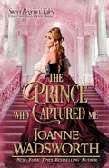 Cover: The Prince Who Captured Me - Joanne Wadsworth