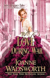 Enlarge image Cover: To Love During War - Joanne Wadsworth