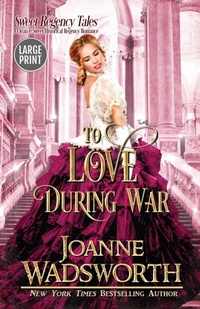 Enlarge image Cover: To Love During War - Joanne Wadsworth