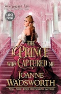 Cover: The Prince Who Captured Me - Joanne Wadsworth