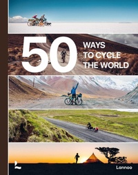 Enlarge image Cover: 50 Ways to Cycle the World - Lannoo Publishers