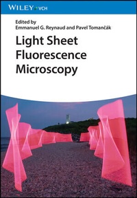 Abbildung von: Light Sheet Fluorescence Microscopy - Wiley-VCH