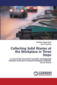 Abbildung von: Collecting Solid Wastes at the Workplace in Three Steps - LAP Lambert Academic Publishing
