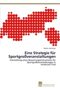 Cover: Eine Strategie fuer Sportgrossveranstaltungen - S&uuml;dwestdeutscher Verlag f&uuml;r Hochschulschriften