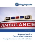 Cover: Anomalien im Gesundheitswesen - BloggingBooks