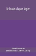 Cover: De laudibus legum Angliae - ALPHA EDITION