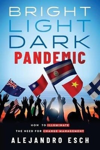 Abbildung von: Bright Light Dark Pandemic - Agencia Nacional ISBN