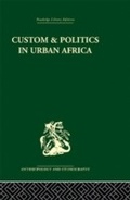 Cover: Custom and Politics in Urban Africa - Routledge