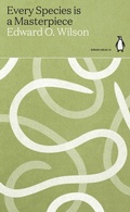 Cover: Every Species is a Masterpiece - Penguin Books Ltd