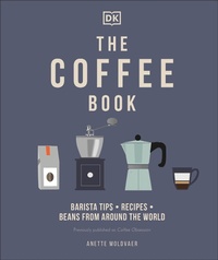 Enlarge image Cover: The Coffee Book - Dorling Kindersley