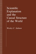 Cover: Scientific Explanation and the Causal Structure of the World - Princeton University Press