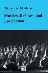 Enlarge image Cover: Muscles, Reflexes, and Locomotion - Princeton University Press
