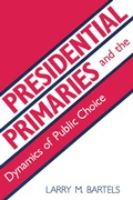 Cover: Presidential Primaries and the Dynamics of Public Choice - Princeton University Press