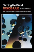 Cover: Turning the World Inside Out and 174 Other Simple Physics Demonstrations - Princeton University Press