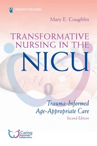 Abbildung von: Transformative Nursing in the NICU, Second Edition - Springer Publishing Company