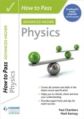 Cover: How to Pass Advanced Higher Physics - Hodder Gibson