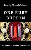 Cover: One Ruby Button (The Raven Pritchard Chronicles, #1) - The Raven Pritchard Chronicles