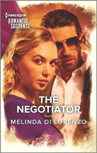 Abbildung von: The Negotiator - Harlequin Romantic Suspense