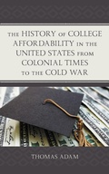 Cover: The History of College Affordability in the United States from Colonial Times to the Cold War - Lexington Books