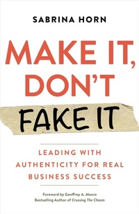 Enlarge image Cover: Make It, Don't Fake It - Berrett-Koehler Publishers
