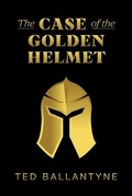 Cover: The Case of the Golden Helmet - FriesenPress