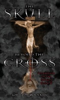 Cover: The Skull Beyond the Cross - Xulon Press