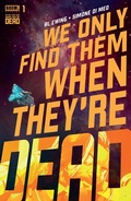 Cover: We Only Find Them When They're Dead #1 - Boom Entertainment