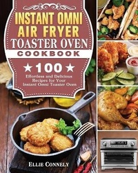Abbildung von: Instant Omni Air Fryer Toaster Oven Cookbook - Ellie Connely