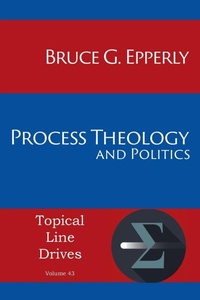 Enlarge image Cover: Process Theology and Politics - Energion Publications