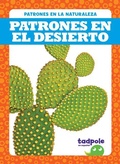 Cover: Patrones En El Desierto (Patterns in the Desert) - Tadpole Books