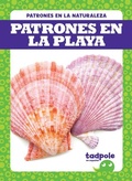 Cover: Patrones En La Playa (Patterns at the Beach) - Tadpole Books