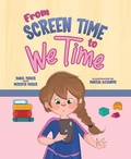Cover: From Screen Time to We Time - Mascot Books