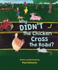 Cover: Why Didn't the Chicken Cross the Road? - Mascot Books