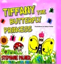 Cover: Tiffany The Butterfly Princess - Lulu.com