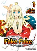 Cover: Wild Times with a Fake Fake Princess: Volume 1 - J-Novel Club