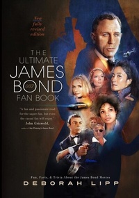 Enlarge image Cover: The Ultimate James Bond Fan Book - Deborah Lipp