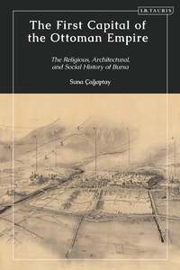 Abbildung von: The First Capital of the Ottoman Empire - I.B. Tauris