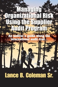 Abbildung von: Managing Organizational Risk Using the Supplier Audit Program - ASQ Quality Press