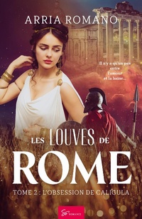 Enlarge image Cover: Les Louves de Rome - L'obsession de Caligula - So Romance