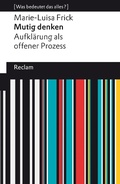 Cover: Mutig denken. Aufkl&auml;rung als offener Prozess - Reclam