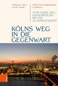 Cover: K&ouml;lns Weg in die Gegenwart - B&ouml;hlau