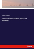 Cover: Die Geschichten der Schulbase - Kultur- und Sittenbilder - Hansebooks