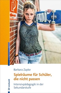 Abbildung von: Spielräume für Schüler, die nicht passen - Ernst Reinhardt Verlag