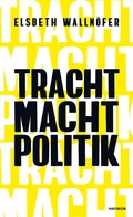 Cover: TRACHT MACHT POLITIK - Haymon Verlag