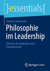 Abbildung von: Philosophie im Leadership - Springer Gabler