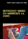 Cover: Unterschicht-Vaginas, Sex-Handwerker u.a. Storys - BoD - Books on Demand