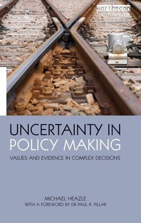 Enlarge image Cover: Uncertainty in Policy Making - Earthscan Ltd